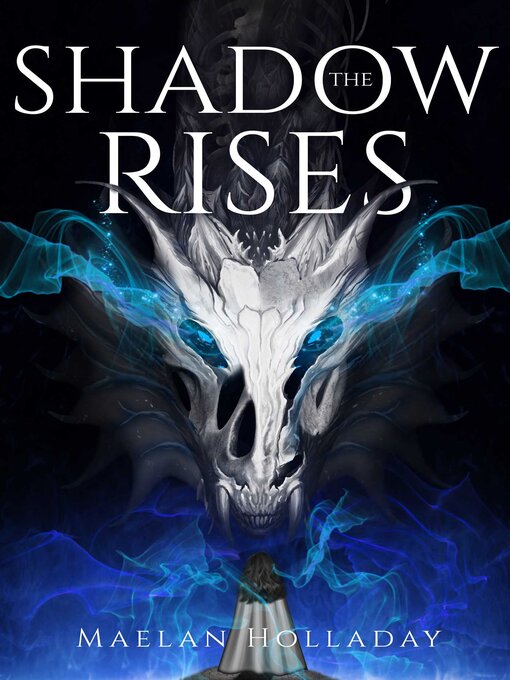Title details for The Shadow Rises by Maelan Holladay - Available